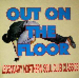 Out On The Floor: Legendary Northern Soul Club Classics - Cover