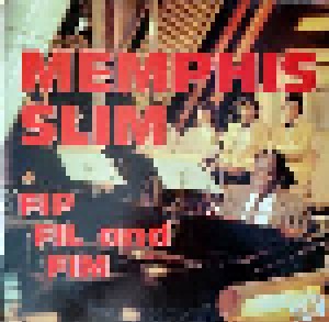 Memphis Slim: Fip Fil And Fim (LP) - Bild 1