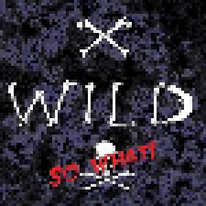 X-Wild: So What! (CD) - Bild 1