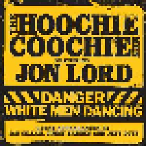 The Hoochie Coochie Men Feat. Jon Lord: Danger White Men Dancing (2-LP) - Bild 1