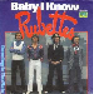 The Rubettes: Baby I Know (7") - Bild 1