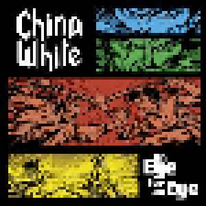 Cover - China White: Eye For An Eye, An