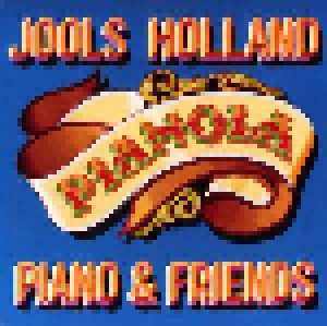 Cover - Jools Holland: Pianola - Piano & Friends