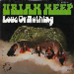 Uriah Heep: Love Or Nothing (7") - Bild 1