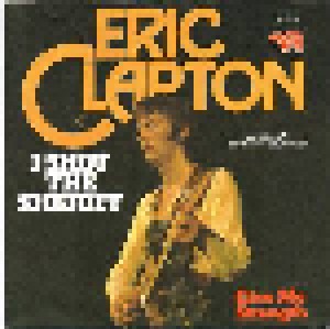 Eric Clapton: I Shot The Sheriff (7") - Bild 1