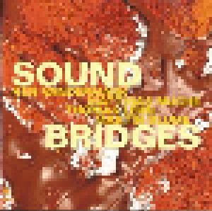 Ken Vandermark, Matthias Muche, Thomas Lehn, Martin Blume: Soundbridges (CD) - Bild 1
