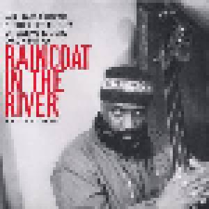 Cover - William Parker & The Little Huey Creative Music Orchestra: Raincoat In The River