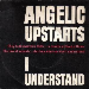 Angelic Upstarts: I Understand (12") - Bild 1