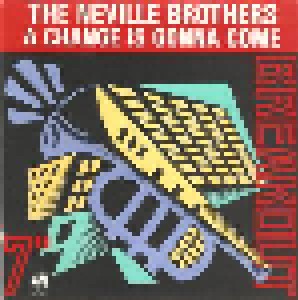 The Neville Brothers: A Change Is Gonna Come (7") - Bild 1