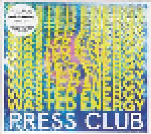 Press Club: Wasted Energy (CD) - Bild 6