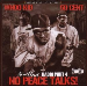 Cover - DJ Whoo Kid: G-Unit Radio Part 4: No Peace Talks!