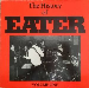 Cover - Eater: History Of Eater Volume One, The
