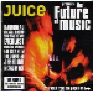 Juice Presents The Future Of Music - Cover