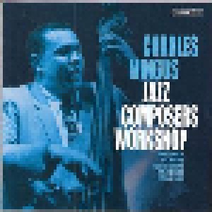 Charles Mingus: Jazz Composers Workshop (CD) - Bild 1