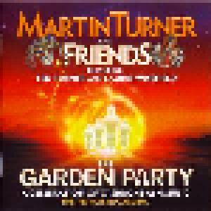 Martin Turner And Friends: Garden Party, The - Cover