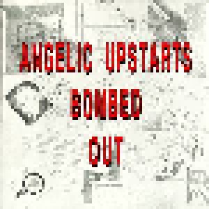 Cover - Angelic Upstarts: Bombed Out