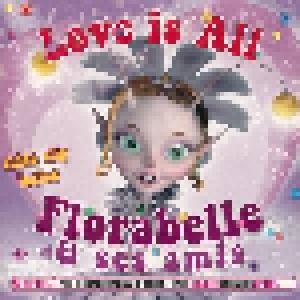 Florabelle & Ses Amis: Love Is All (Single-CD) - Bild 1