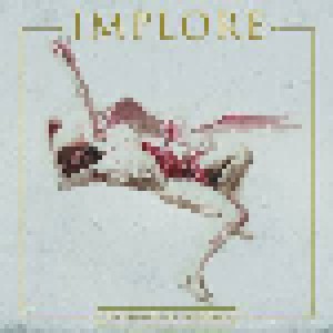 Cover - Implore: Burden Of Existence, The
