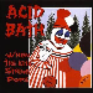 Acid Bath: When The Kite String Pops (2-LP) - Bild 1