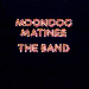 The Band: Moondog Matinee (CD) - Bild 1