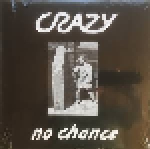 Crazy: No Chance (LP) - Bild 1