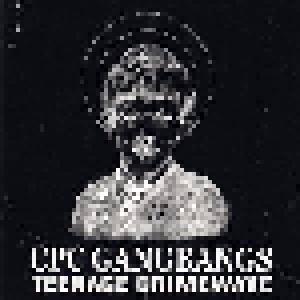 CPC Gangbangs: Teenage Crimewave - Cover