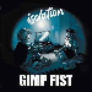 Gimp Fist: Isolation (LP) - Bild 1