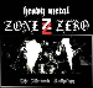 Cover - Zone Zero: Heavy Metal - The Ultimate Anthology