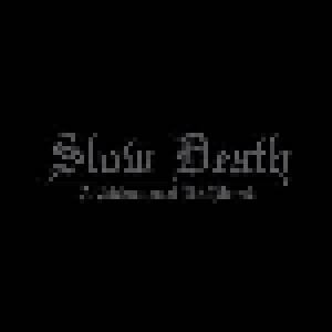 Udånde: Slow Death – A Celebration Of Self-Hatred (2-LP) - Bild 1