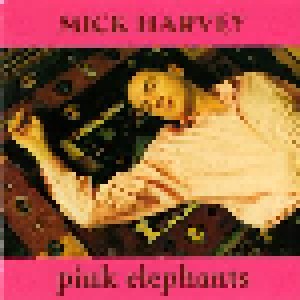 Mick Harvey: Pink Elephants (CD) - Bild 1