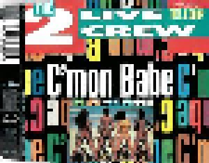 2 Live Crew: C'mon Babe (Single-CD) - Bild 2