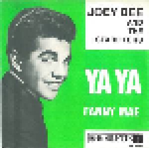 Joey Dee & The Starliters: Ya Ya (7") - Bild 1