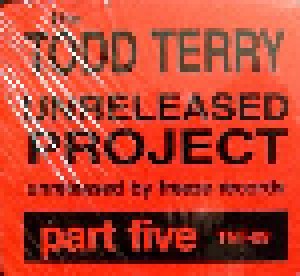 Todd Terry: Unreleased Project Part Five (12") - Bild 2