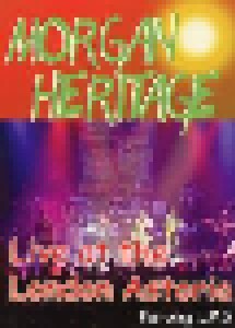 Cover - Morgan Heritage: Live At The London Astoria Featuring Lms