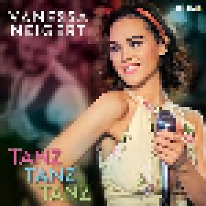 Vanessa Neigert: Tanz, Tanz, Tanz (Promo-Single-CD) - Bild 1