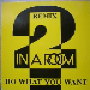 2 In A Room: Do What You Want (12") - Bild 1