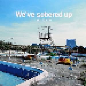 Say Sue Me: We've Sobered Up (LP) - Bild 1