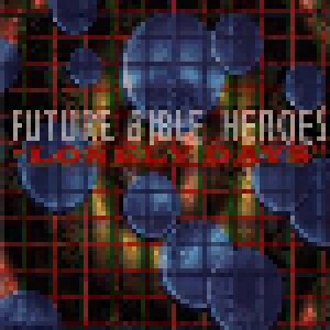 Future Bible Heroes: Lonely Days (7") - Bild 1