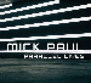 Cover - Mick Paul: Parallel Lives