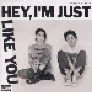 Tegan And Sara: Hey, I'm Just Like You (CD) - Bild 1