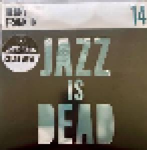 Cover - Henry Franklin, Adrian Younge & Ali Shaheed Muhammad: Jazz Is Dead 14