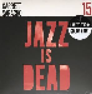 Cover - Garrett Saracho, Ali Shaheed Muhammad & Adrian Younge: Jazz Is Dead 15