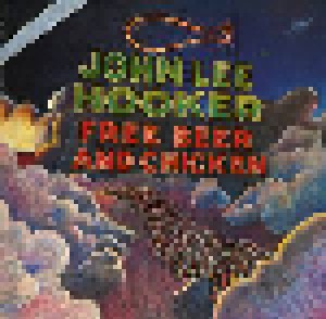 John Lee Hooker: Free Beer And Chicken (CD) - Bild 1