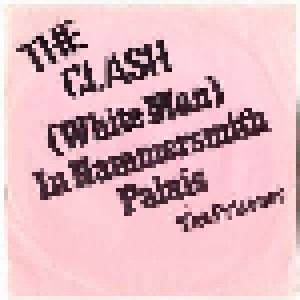 The Clash: (White Man) In Hammersmith Palais (7") - Bild 1