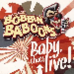 Cover - Wild Bobbin' Baboons, The: Baby, That's Live!