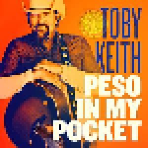 Toby Keith: Peso In My Pocket (CD) - Bild 1
