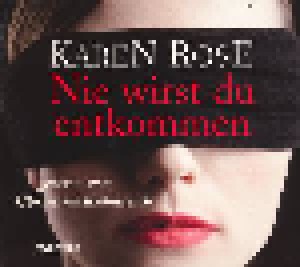 Cover - Karen Rose: Nie Wirst Du Entkommen