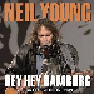 Neil Young: Hey Hey Hamburg - Germany Broadcast 1989 (CD) - Bild 1