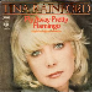 Tina Rainford: Fly Away Pretty Flamingo (Promo-7") - Bild 1
