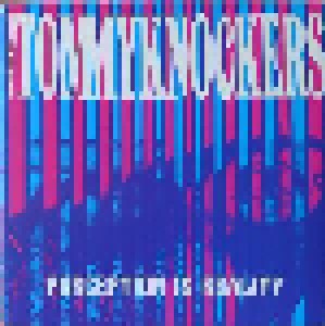 Cover - Tommyknockers, The: Perception Is Reality